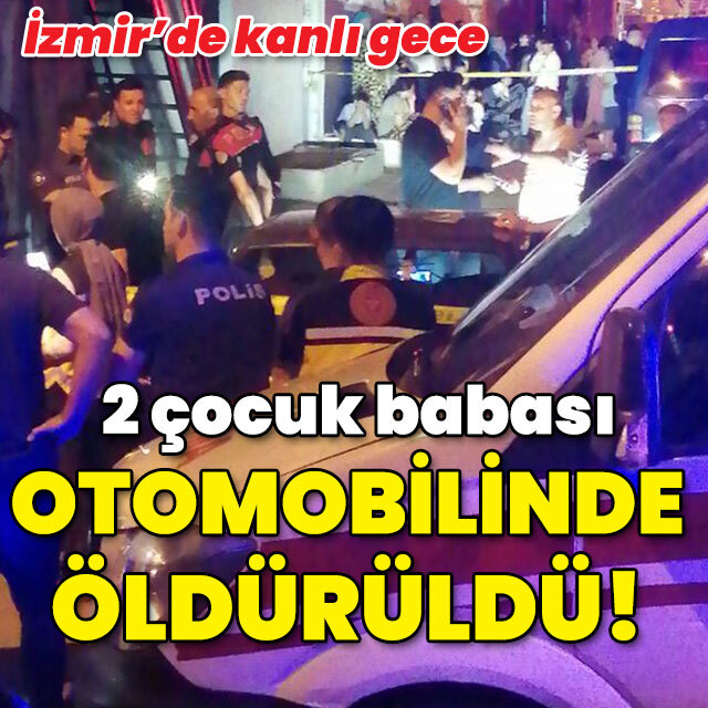 2 çocuk babasına otomobilde kurşun yağmuru!