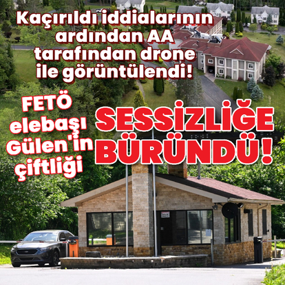Kaçırıldı iddialarının ardından FETÖ elebaşının çiftliği görüntülendi!