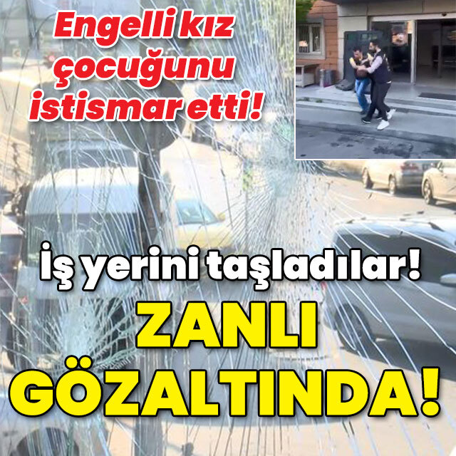 Engelli kız çocuğuna cinsel istismar! Zanlı yakalandı!