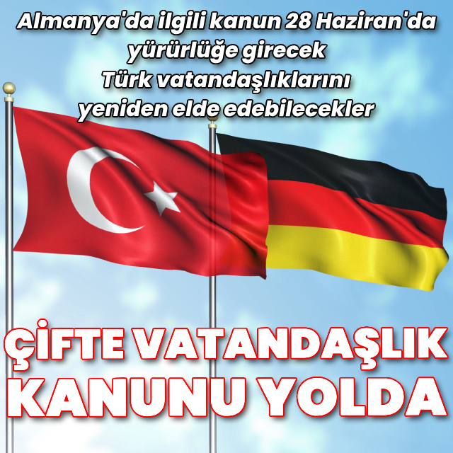 Almanya'da çifte vatandaşlık kanunu yürürlüğe giriyor