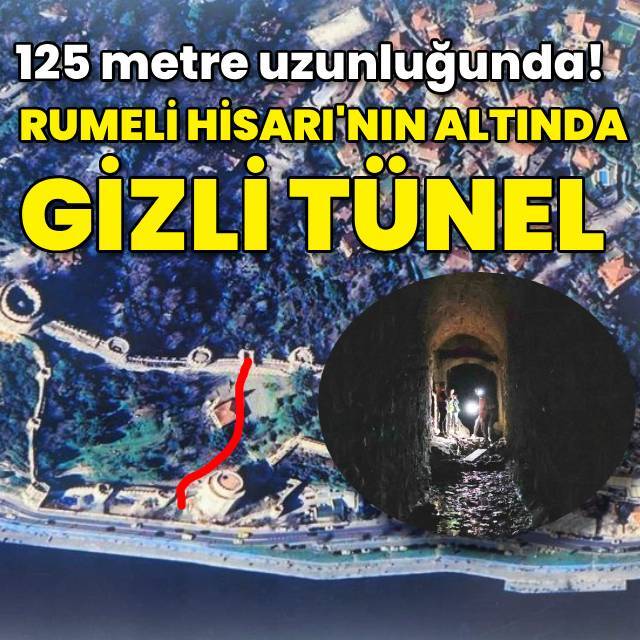 Rumeli Hisarı’nın altında gizli tünel bulundu
