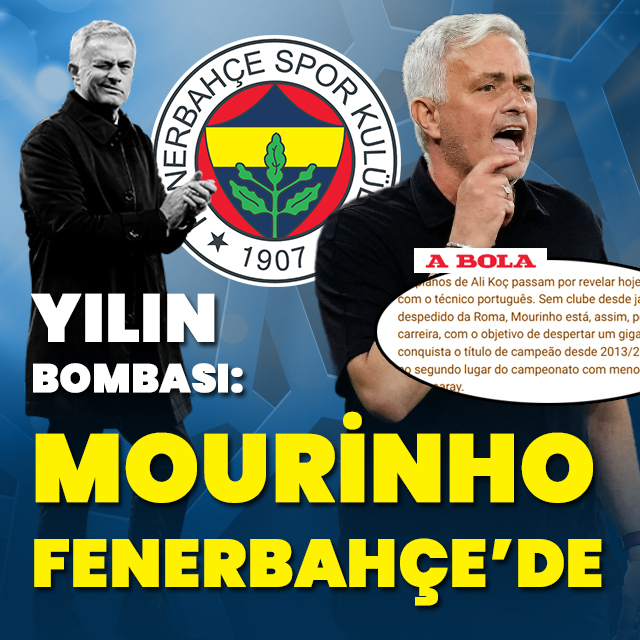 Jose Mourinho ile Fenerbahçe anlaştı