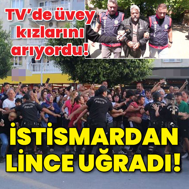 TV'de üvey kızlarını arıyordu! İstismardan lince uğradı!