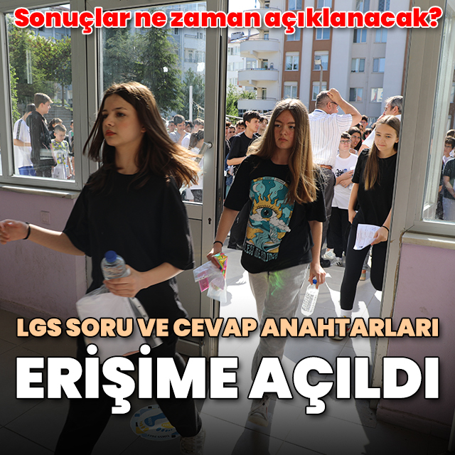 LGS maratonu sona erdi: Soru ve cevap anahtarları yayımlandı (LGS sonuçları ne zaman açıklanacak?)