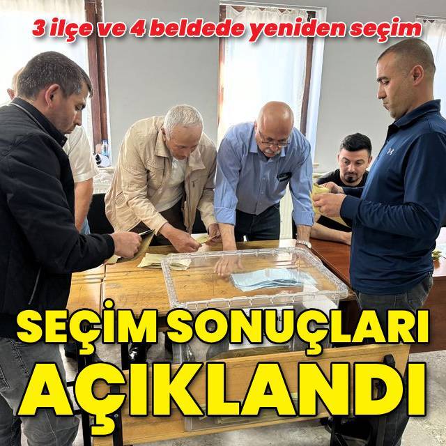 3 ilçe ve 4 beldede yeniden seçim