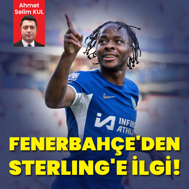 Fenerbahçe'den Sterling bombası!
