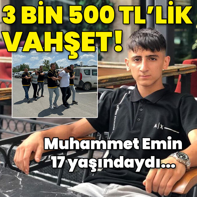 Daha 17 yaşındaydı... 3 bin 500 TL'lik vahşet!