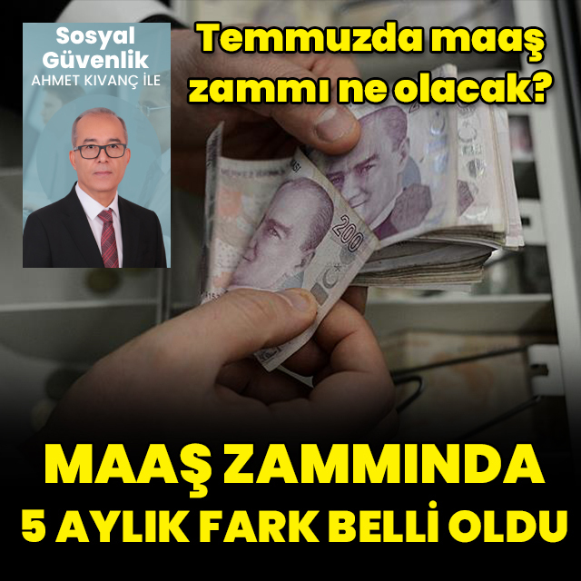Maaş zammında 5 aylık fark belli oldu