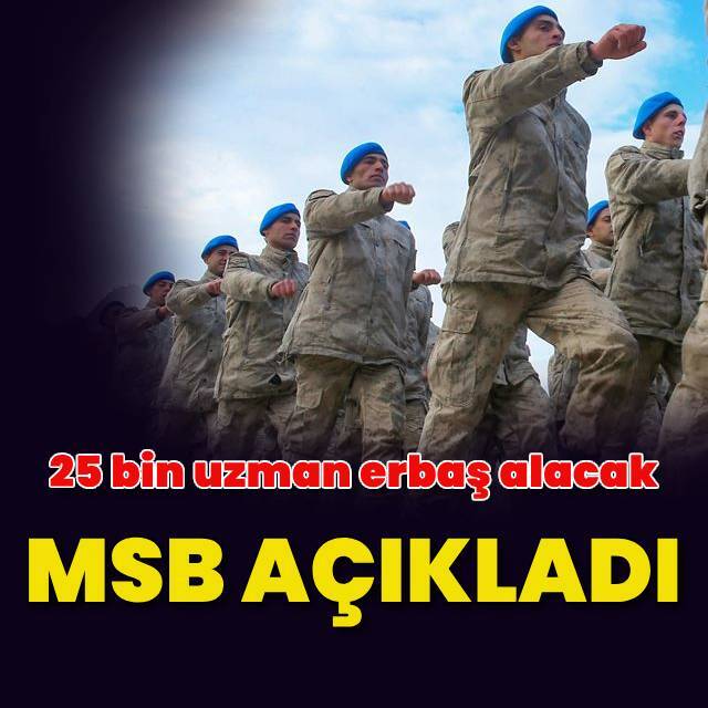 MSB, 25 bin uzman erbaş alacak