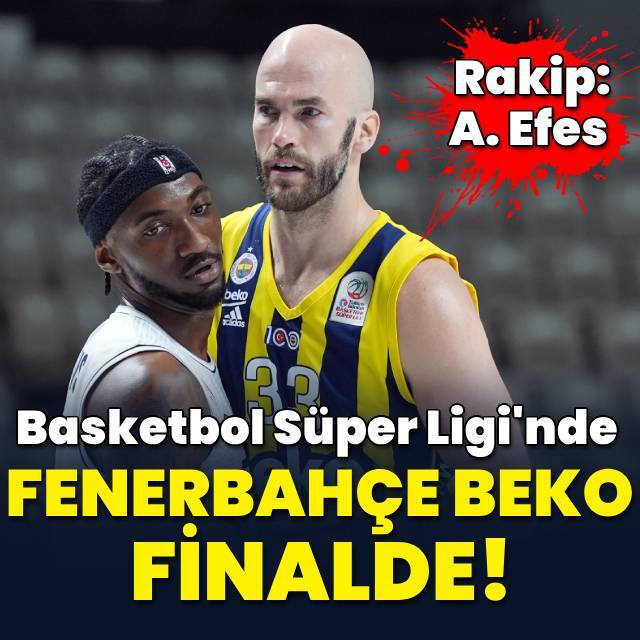Basketbolda son finalist Fenerbahçe Beko!