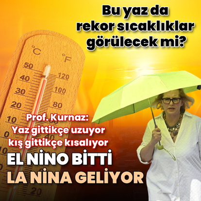 El Nino bitti etkisi sürecek (Bu yaz da rekor sıcaklıklar görülecek mi?)