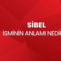 Sibel isminin anlamı nedir?