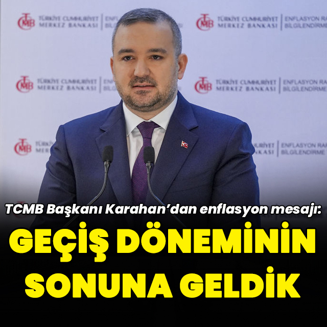 "Geçiş döneminin sonuna gelmiş bulunuyoruz"