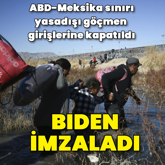 ABD, Meksika sınırını yasadışı geçişe kapattı