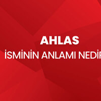 Ahlas isminin anlamı nedir?