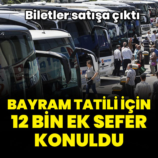 Bayram tatili için 12 bin ek sefer konuldu