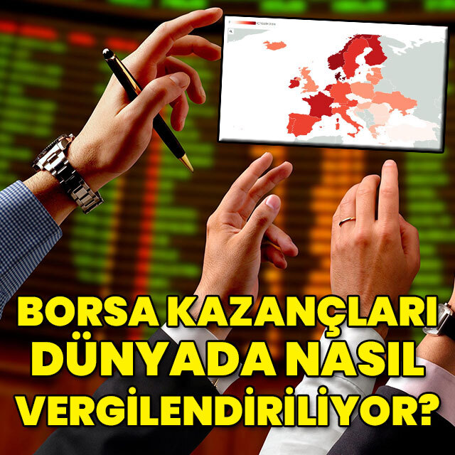 Borsa kazançları dünyada nasıl vergilendiriliyor?
