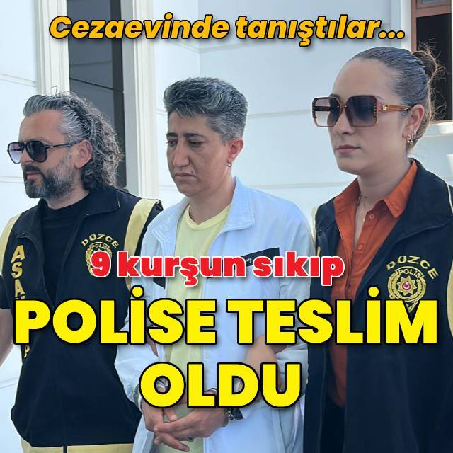 9 kurşun sıkıp polise teslim oldu