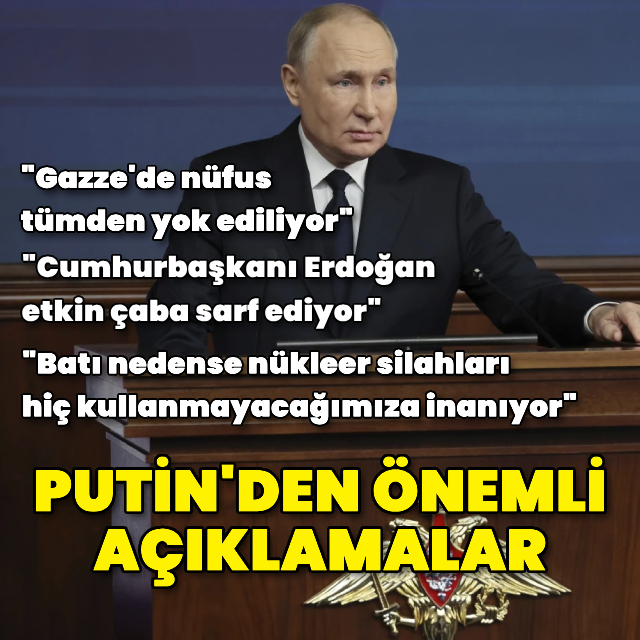 Putin'den önemli açıklamalar