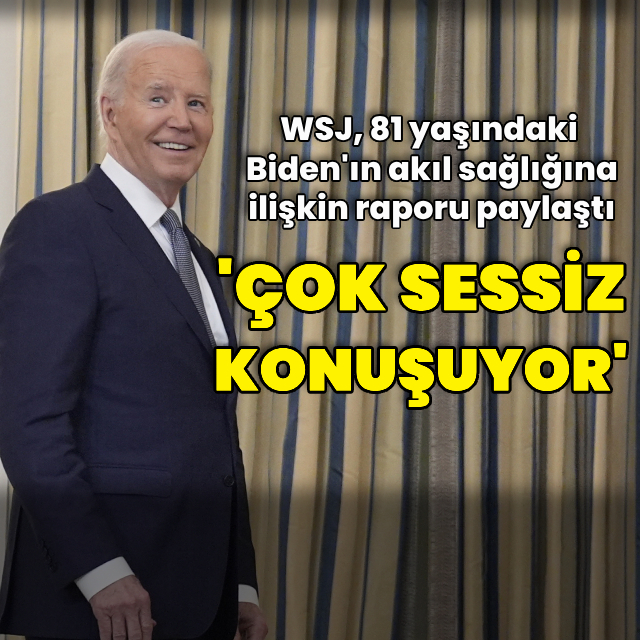 WSJ'den Biden'ın akıl sağlığına ilişkin rapor