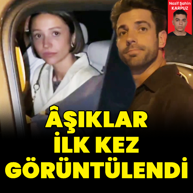 Âşıklar ilk kez görüntülendi