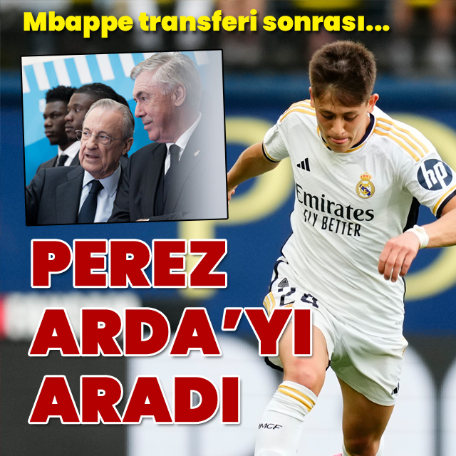 Florentino Perez Arda Güler'i aradı