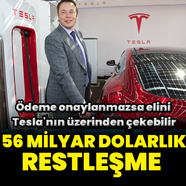 56 milyar dolarlık restleşme!