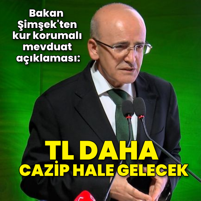 Bakan Şimşek'ten kur korumalı mevduat açıklaması!
