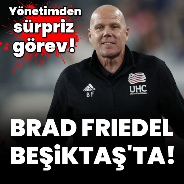 Beşiktaş Brad Friedel'ı açıkladı!
