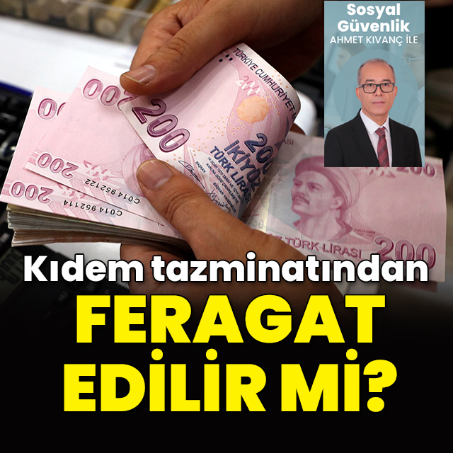 Kıdem tazminatından feragat edilir mi?