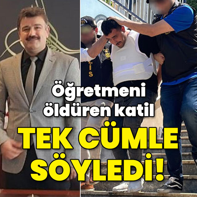Kan davasında öğretmeni öldürmüştü! Tek cümle söyledi!