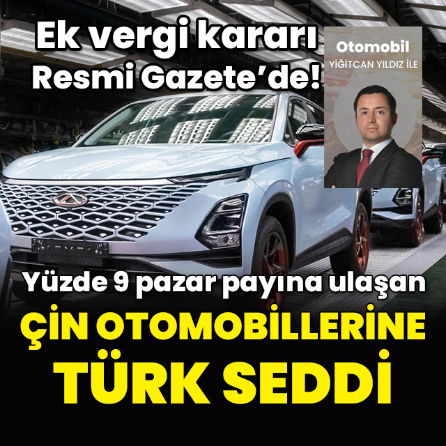Çinli otomobillere ek vergi getirildi