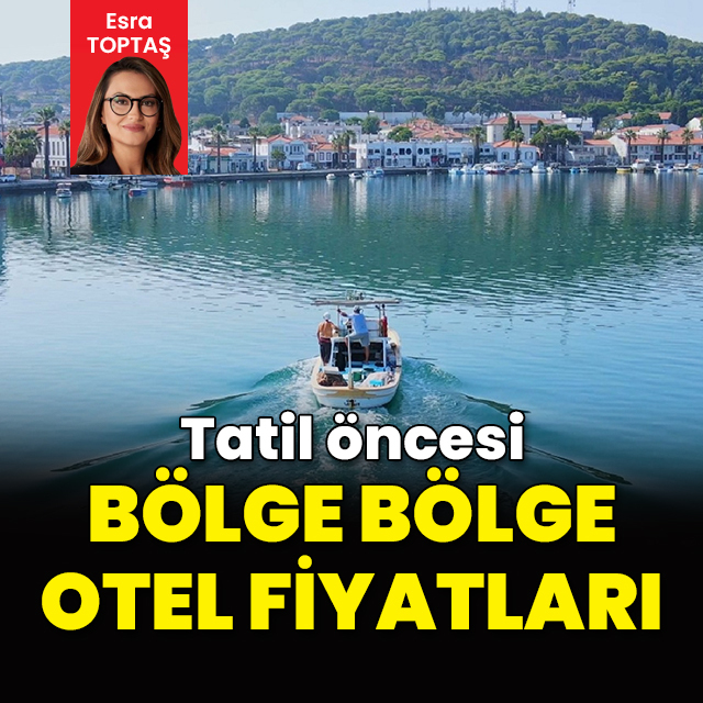 Tatil öncesi bölge bölge otel fiyatları