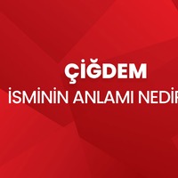 Çiğdem isminin anlamı nedir?