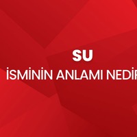 Su isminin anlamı nedir?