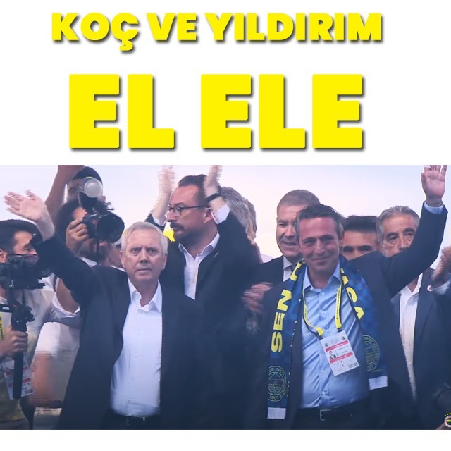 Ali Koç ve Aziz Yıldırım el ele!