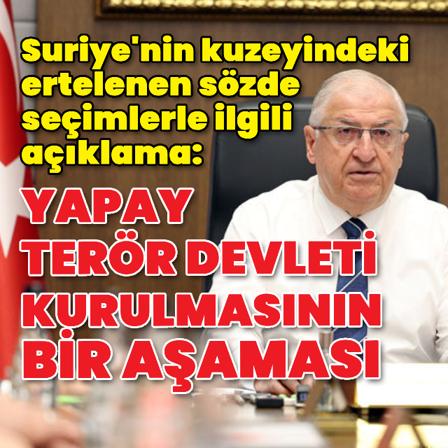 Suriye'nin kuzeyindeki ertelenen sözde seçimlerle ilgili açıklama