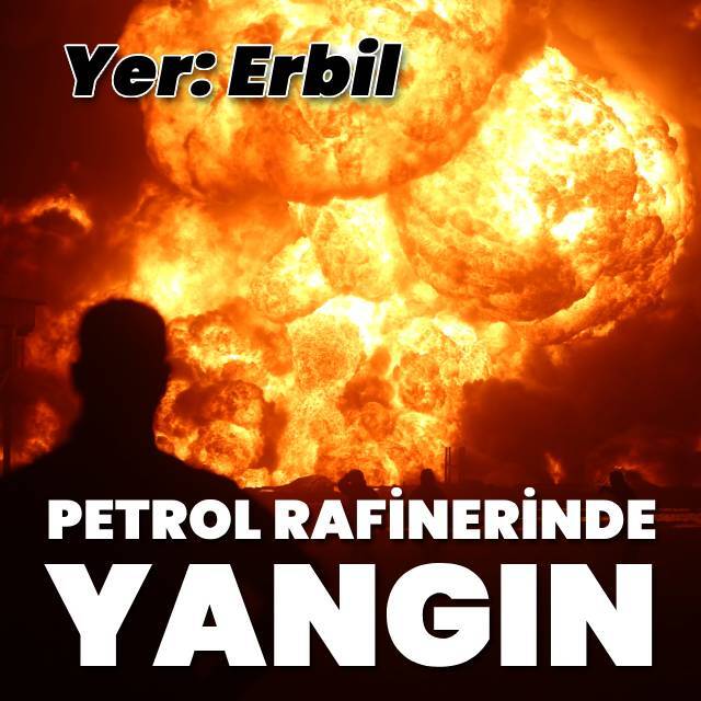 Petrol rafinerinde yangın