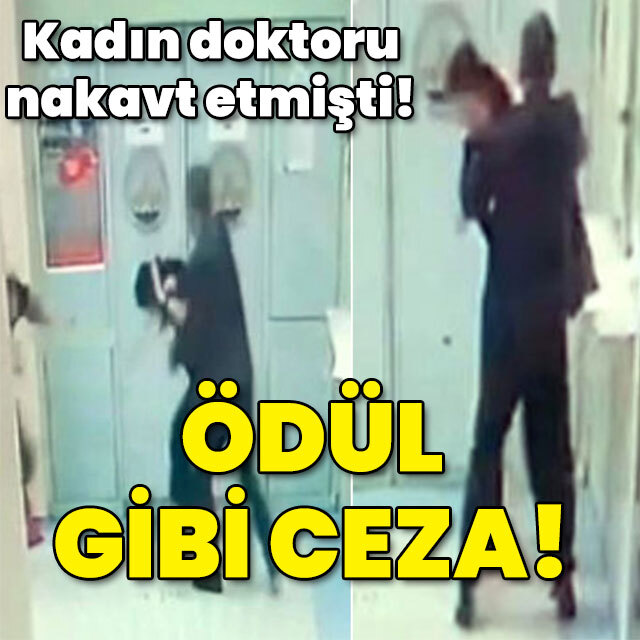 Kadın doktoru nakavt etmişti! Ödül gibi ceza!