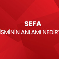 Sefa isminin anlamı nedir?