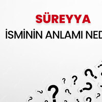 Süreyya isminin anlamı nedir?