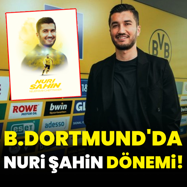 Dortmund'da Nuri Şahin dönemi!