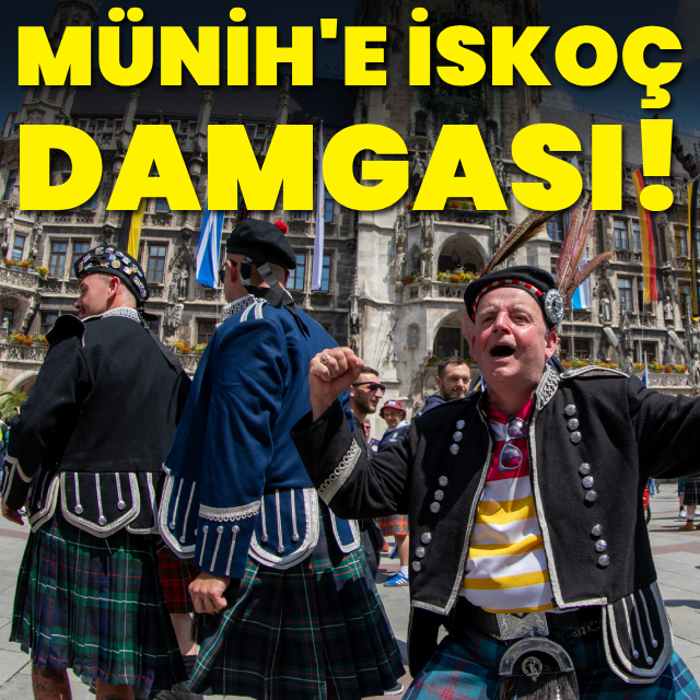 Münih'e İskoç akını!