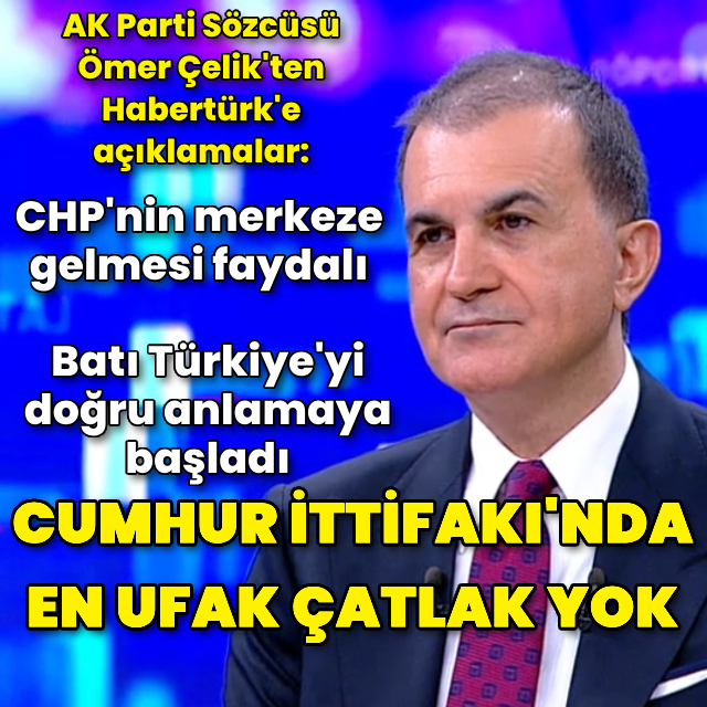 Çelik'ten Habertürk'e açıklamalar