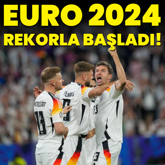 EURO 2024 rekorla başladı!
