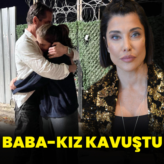 Baba-kız kavuştu