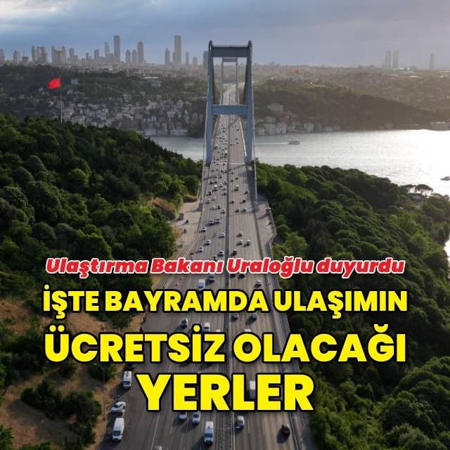 Bayramda ulaşımın ücretsiz olacağı yerler