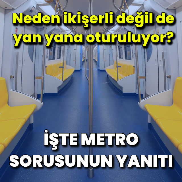 Metrolarda neden yan yana oturuluyor?