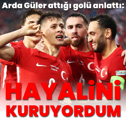 "Bu golün hayalini kuruyordum"