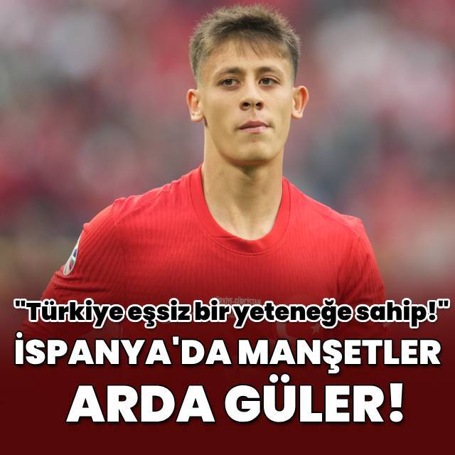 İspanya'da manşetler Arda Güler!
